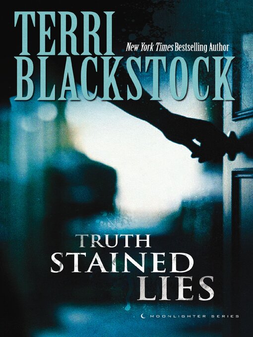 Terri Blackstock创作的Truth Stained Lies作品的详细信息 - 可供借阅